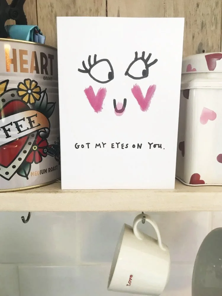 Got My Eyes On You - Card