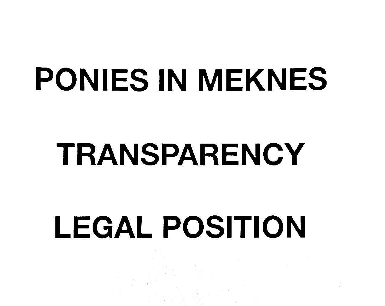 Yesterday we received a lot of criticism and accusations that we were fundraising unlawfully to help the Shetland ponies in Meknes. Some people had to be blocked because it was distracting from the very important work that was being done.

We are coo