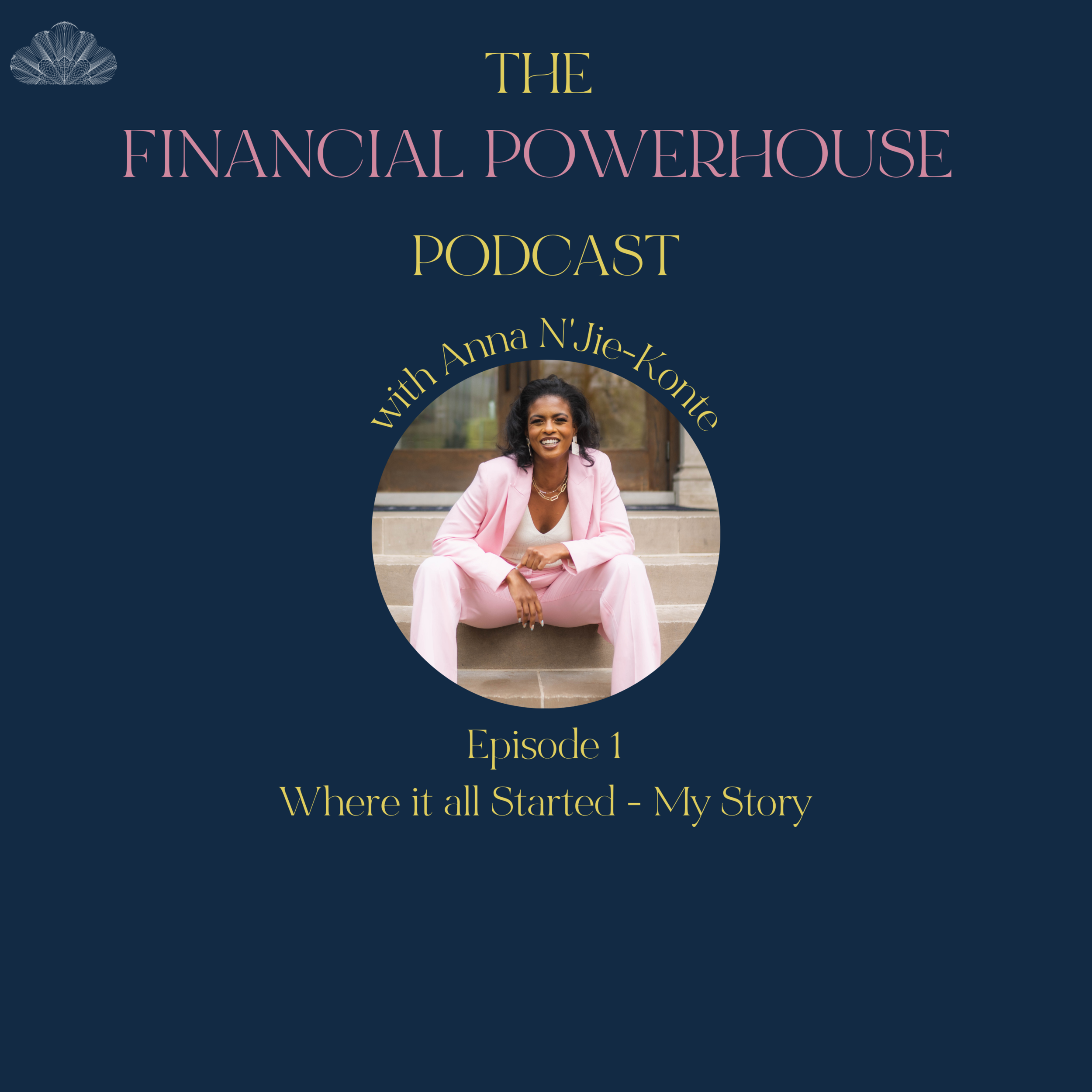 Episode 01: Where It All Started - My Story