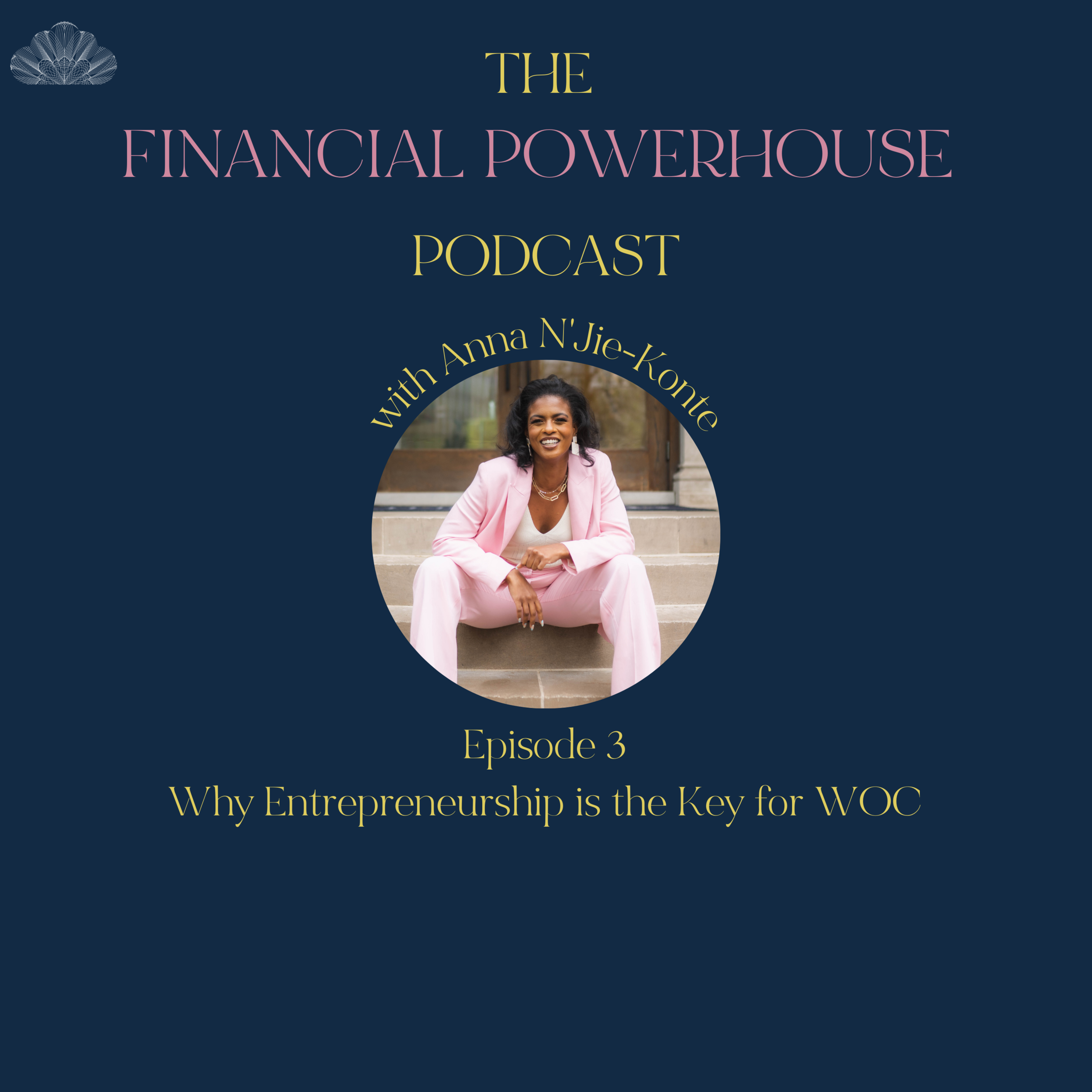 Episode 03: Why Entrepreneurship is the Key for WOC