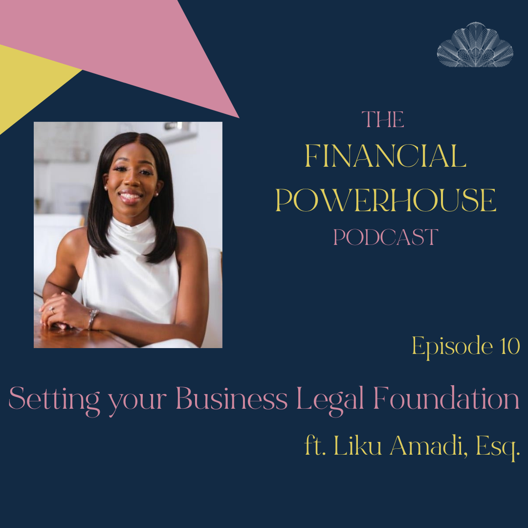 Episode 10: Setting your Business Legal Foundation with Liku Amadi