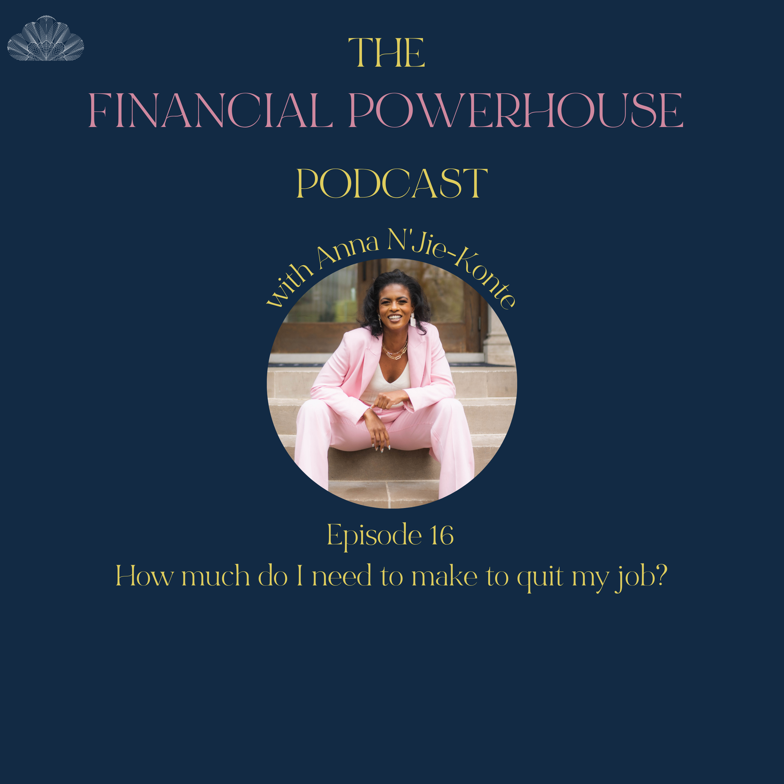 Episode 16: How much do I need to make to quit my job?
