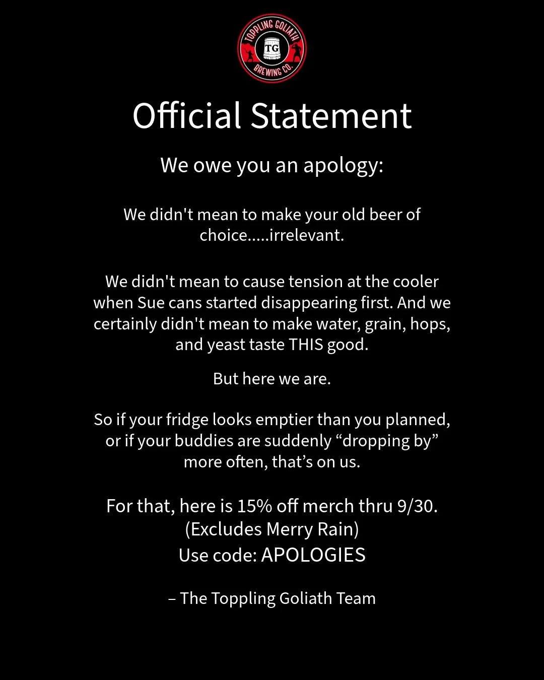Please forgive us. We hope you all understand..

To view our merch store check out the link in our bio🍺
