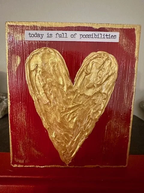 (Red) Golden Heart: Today Is Full of Possibilities