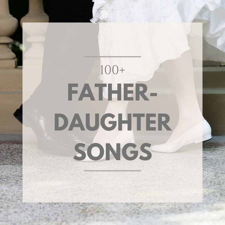  100+ Father Daughter Dance Songs 