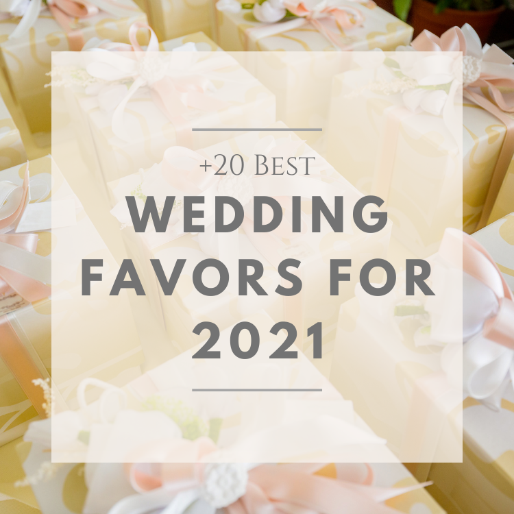 The best ideas of wedding favors for 2021