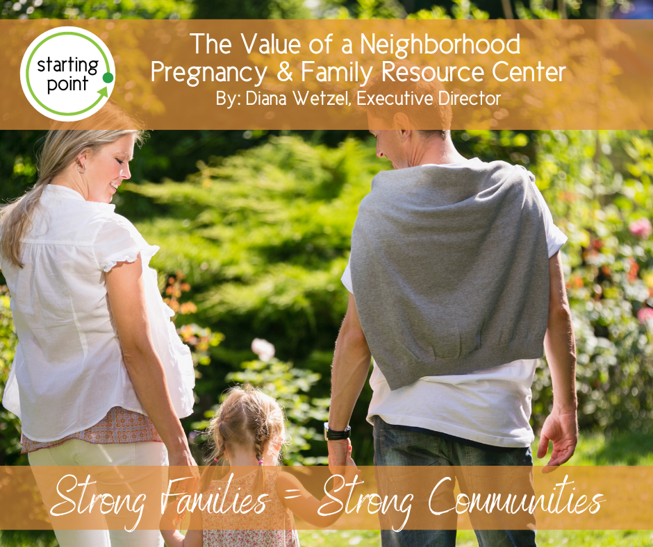 The Value of a Neighborhood Pregnancy &amp; Family Resource Center