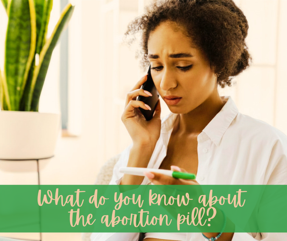 What do you know about the abortion pill?