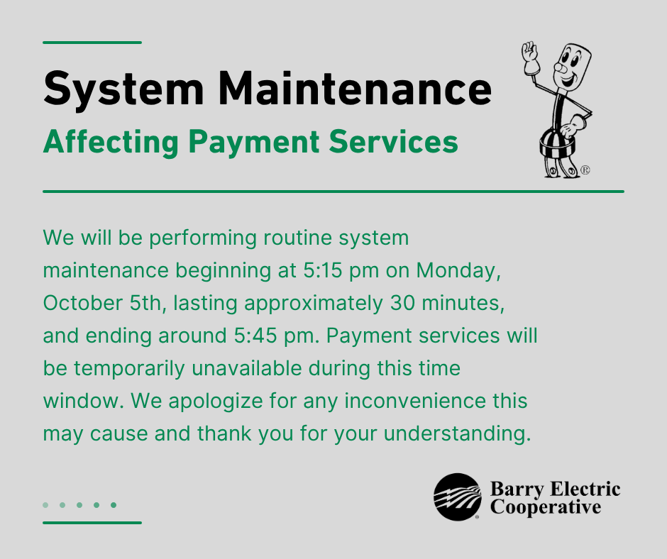 System maintenance will affect payment services Monday, October 5th for approximately 30 minutes, from 5:15 pm to 5:45 pm.