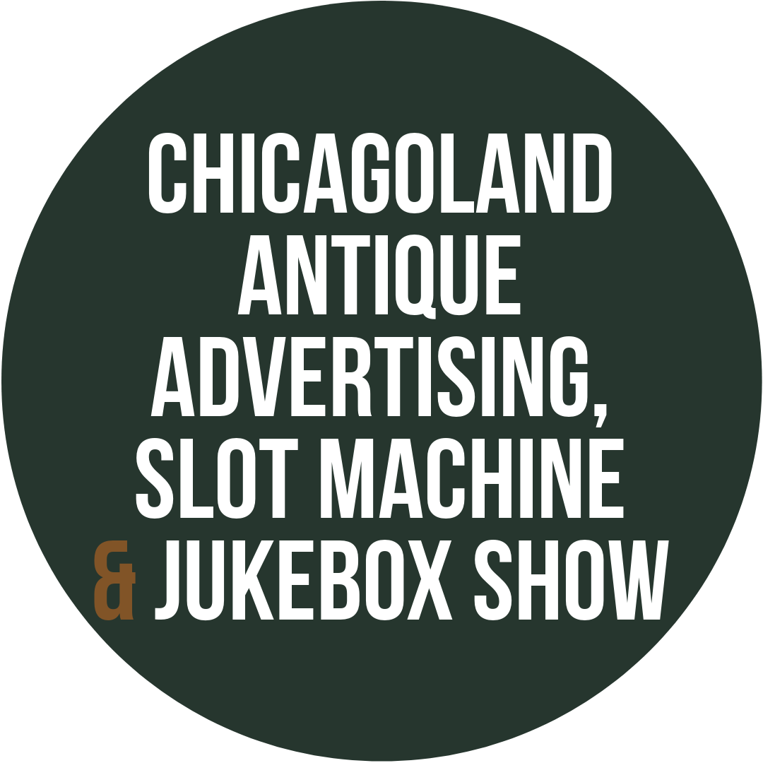 Chicagoland Antique Advertising, Slot Machine &amp; Jukebox Show
