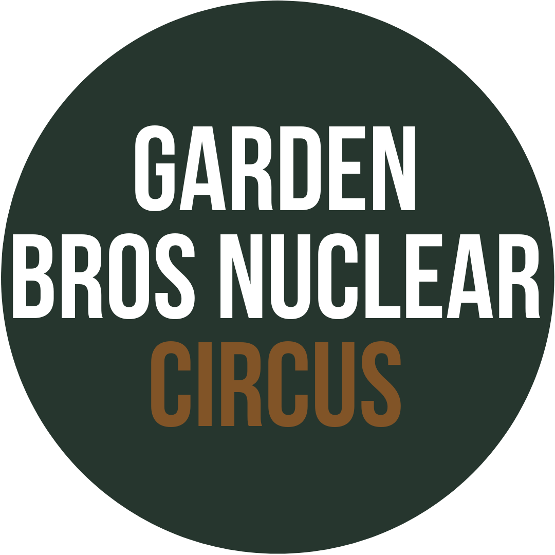 Garden Bros Nuclear Circus
