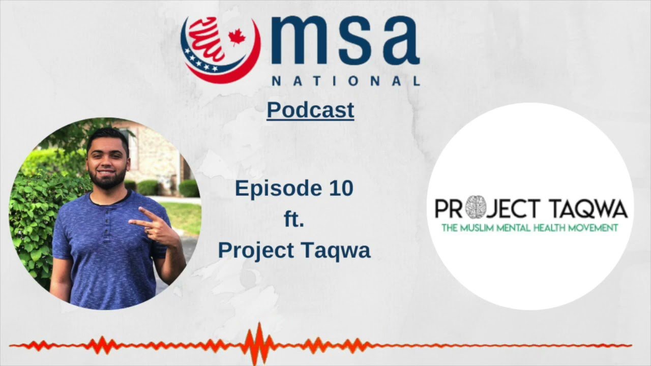 Podcast Episode 10: Mental Health Awareness Pt. 2 ft. Project Taqwa