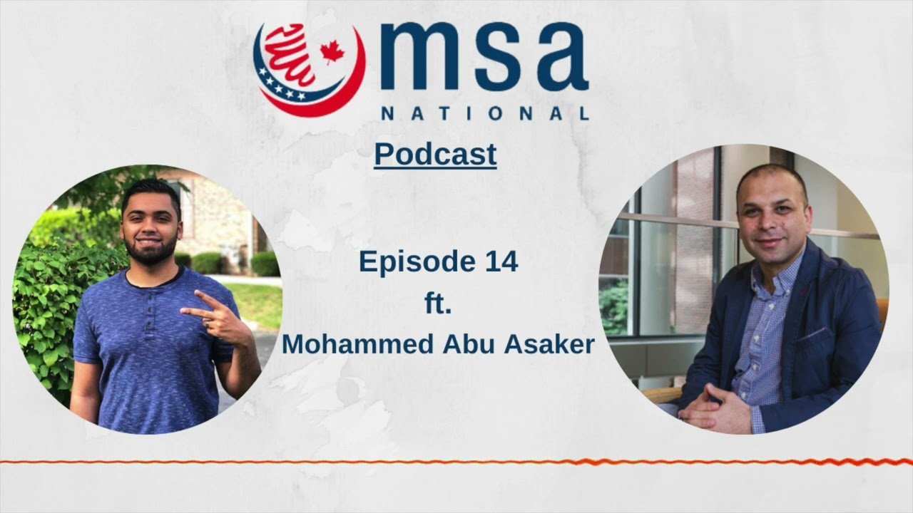 MSA National Podcast Episode #14 ft. Mohammed Abu Asaker | World Refugee Day