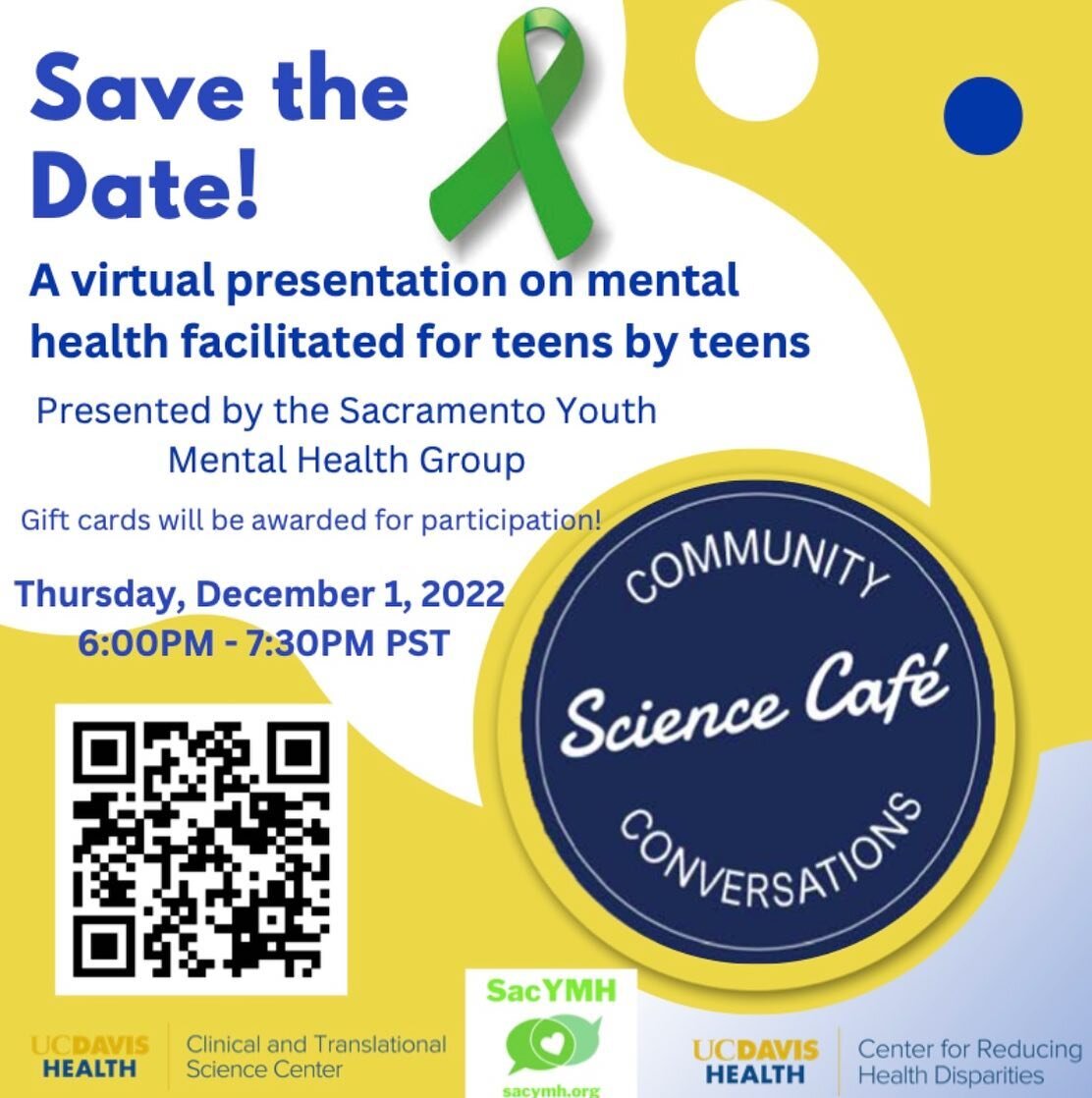UNMASKED: Youth Mental Health Needs and Solutions 

When: Thursday, December 1st 6-7:30 pm PT

What: In partnership with the UC Davis Center for Reducing Health Disparities, we will be hosting a virtual discussion for teens on their mental health nee