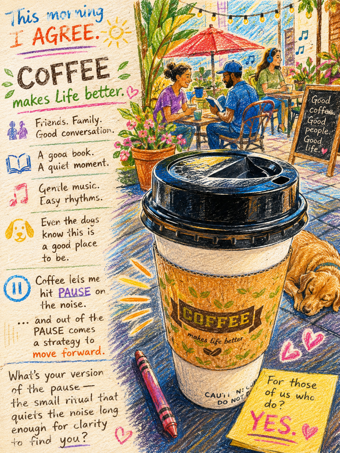 Coffee makes life better