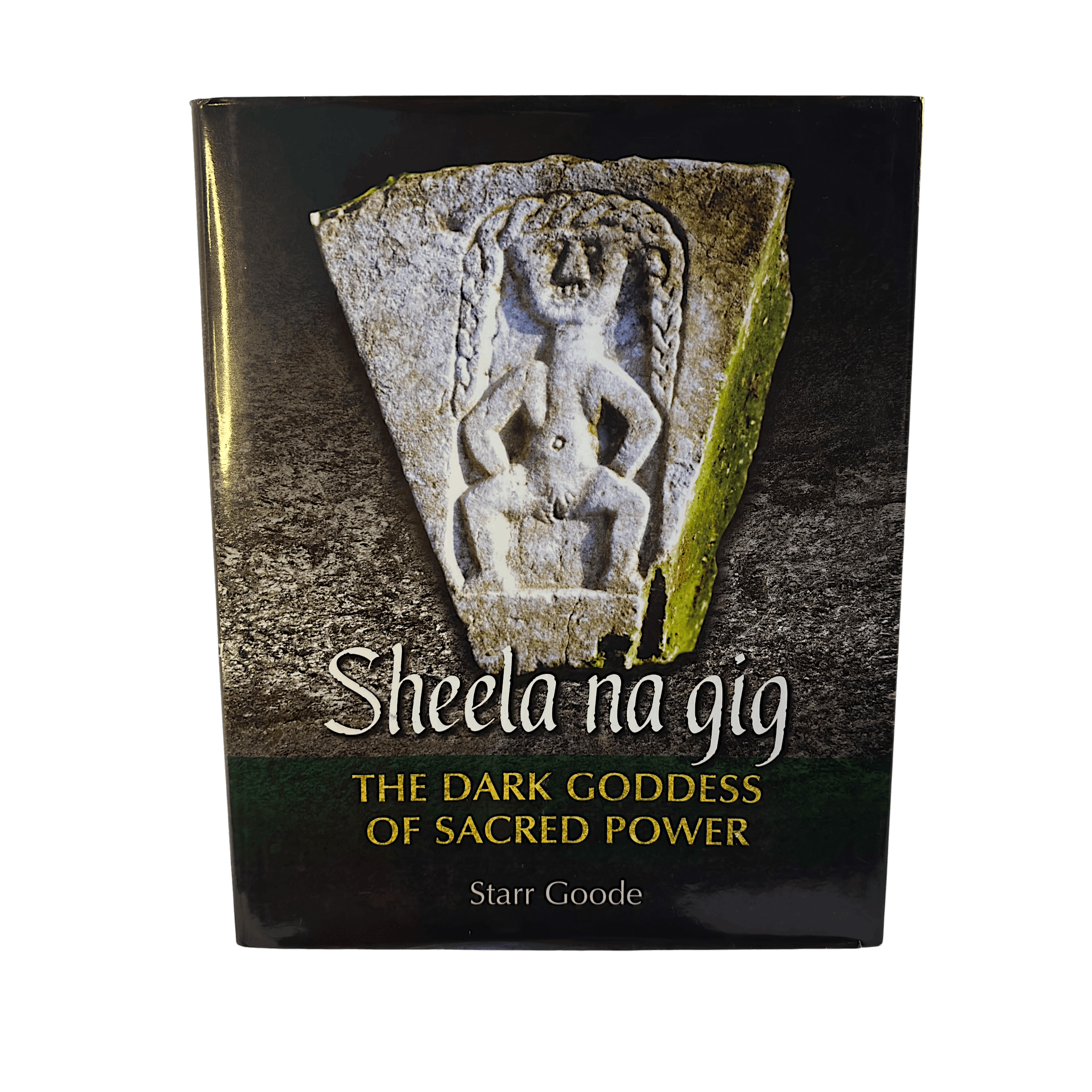 Sheela na gig: The Dark Goddess of Sacred Power