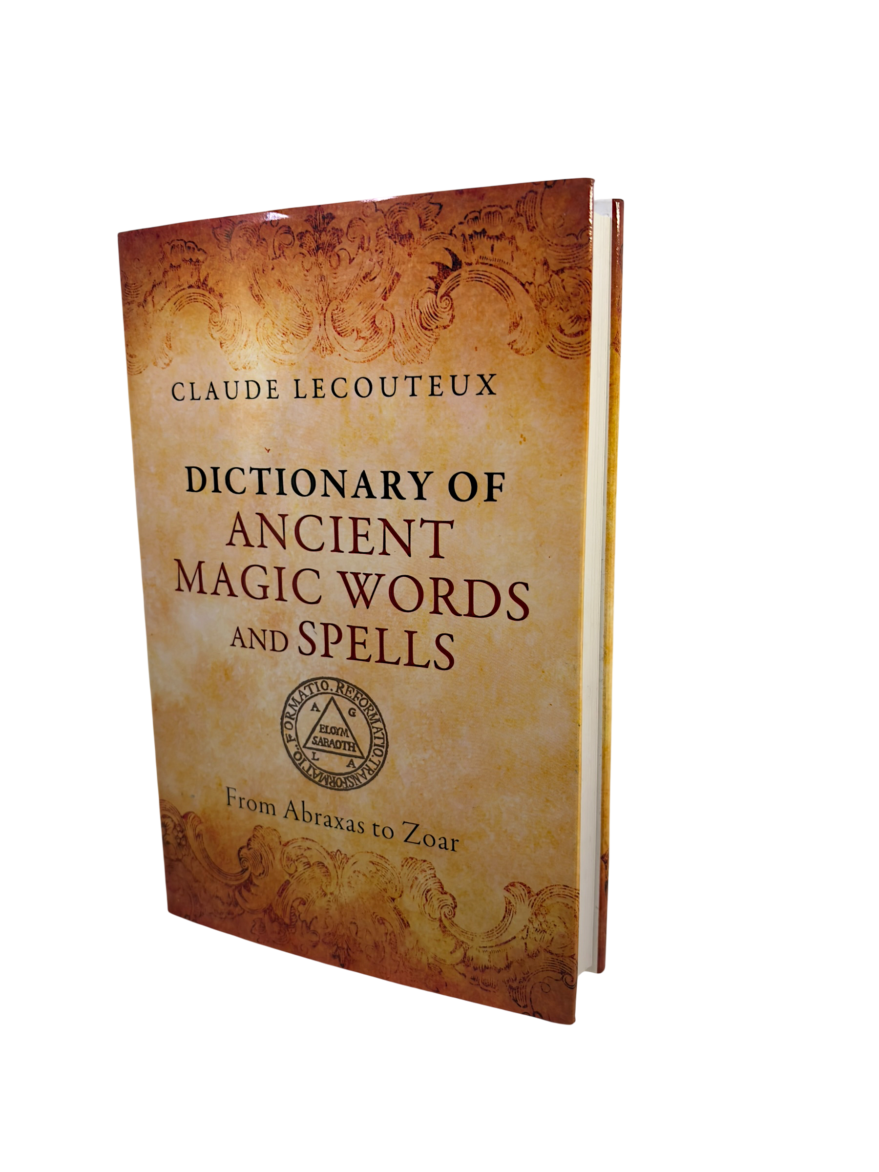 Dictionary of Ancient Magic Words and Spells: From Abraxas to Zoar