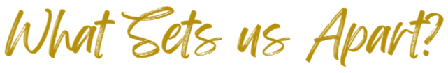 Text that reads 'What Sets us Apart?' in gold cursive font.