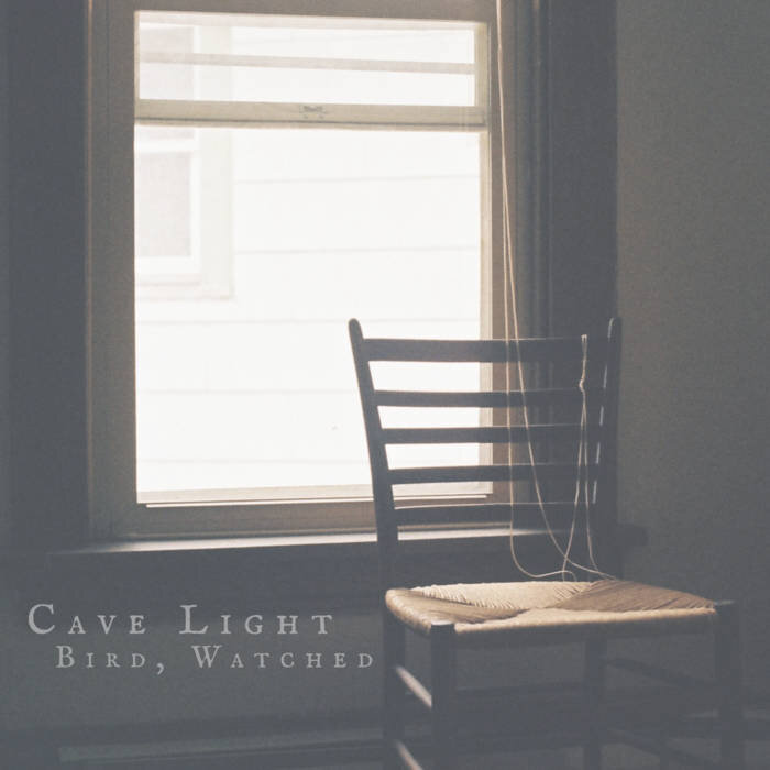 Cave Light, Bird Watched [EP]