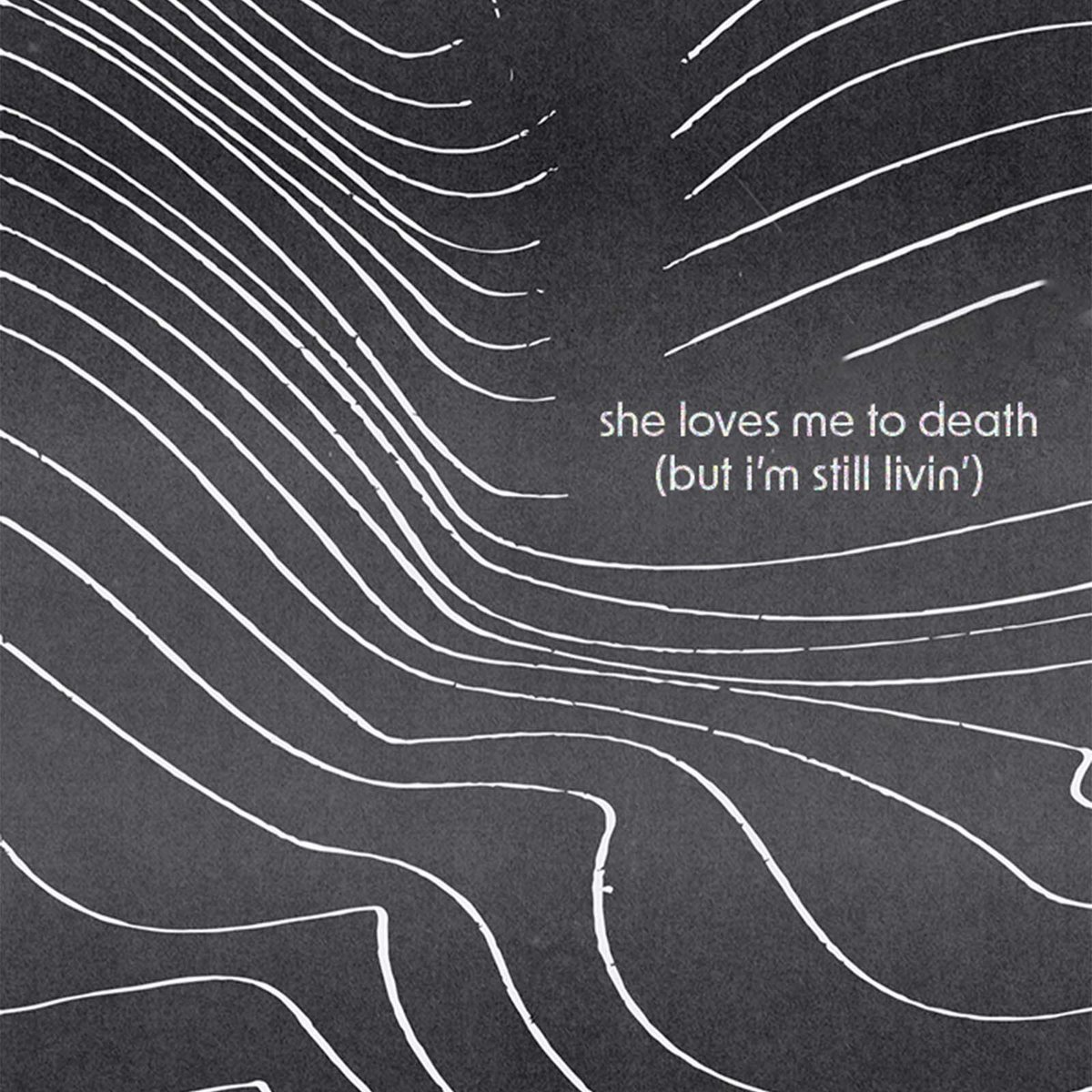 Thompson Springs - She Loves Me to Death (But I'm Still Livin').jpeg