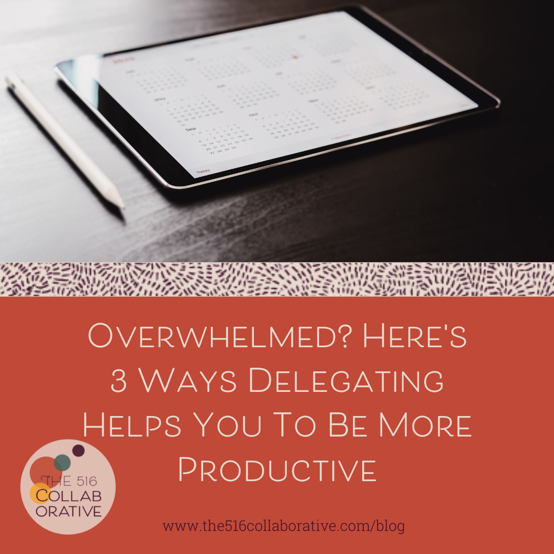 Overwhelmed? Here's 3 Ways Delegating Helps You Be More Productive
