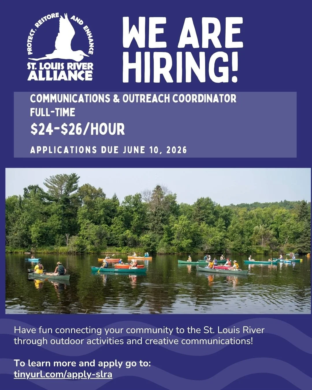 NOW HIRING: Communications &amp; Outreach Coordinator

The St. Louis River Alliance is seeking a full-time Communications &amp; Outreach Coordinator to help connect people to the St. Louis River Estuary through outreach, communications, volunteer eng