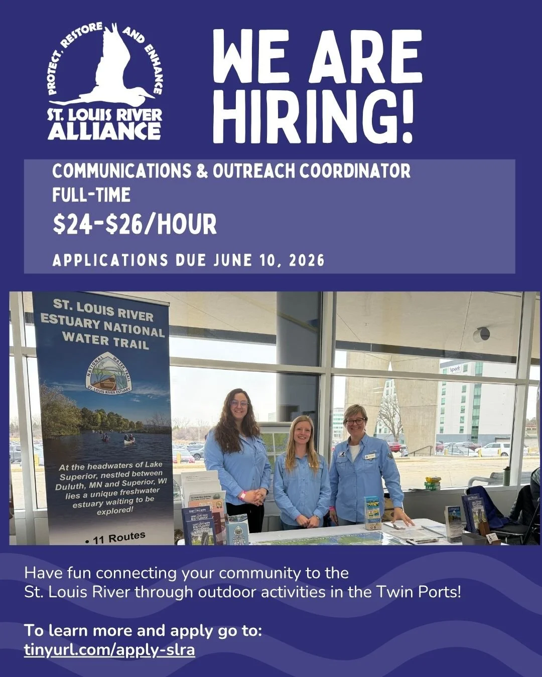 JOIN OUR TEAM!! The St. Louis River Alliance is seeking a Communications &amp; Outreach Coordinator to support programs that helps connect people to the St. Louis River Estuary through stewardship, recreation, education, and community partnerships.

