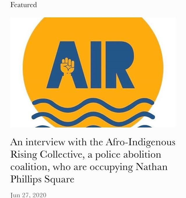 Check out Aidan Jonah's interview with an organizer from @airisingcollective, a police abolition collective which is occupying Nathan Phillips Square in downtown Toronto! He also writes about the experience of being a part of a healing circle, and th