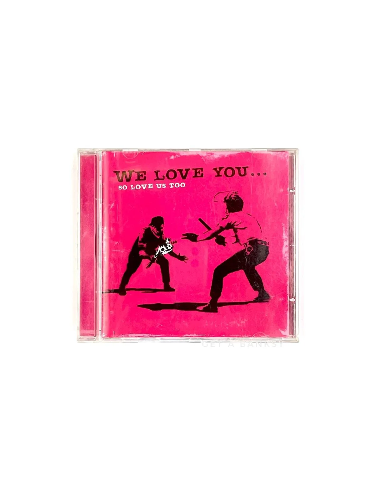 We Love You... So Love Us Too CD — Get a Banksy