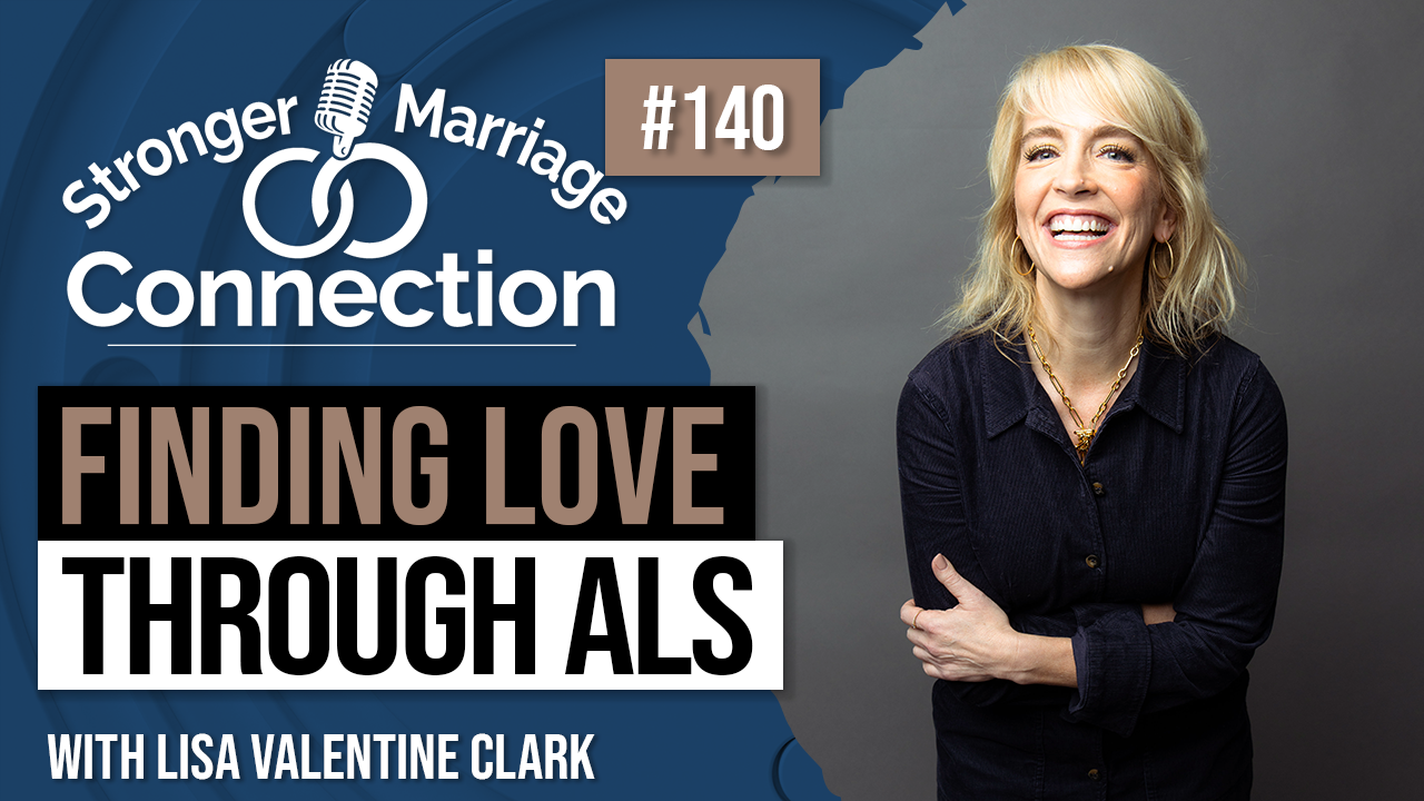 Finding Love Through ALS | Lisa Valentine Clark | #140