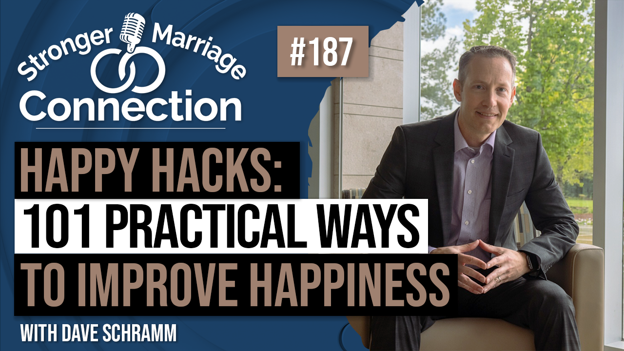 Happy Hacks: 101 Ways To Improve Happiness | Dave Schramm | #187