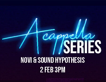 THE CRAZY COQS &amp; LONDON VOCAL LEAGUE PRESENT THE A CAPPELLA SERIES: SOUND HYPOTHESIS &amp; NOVI