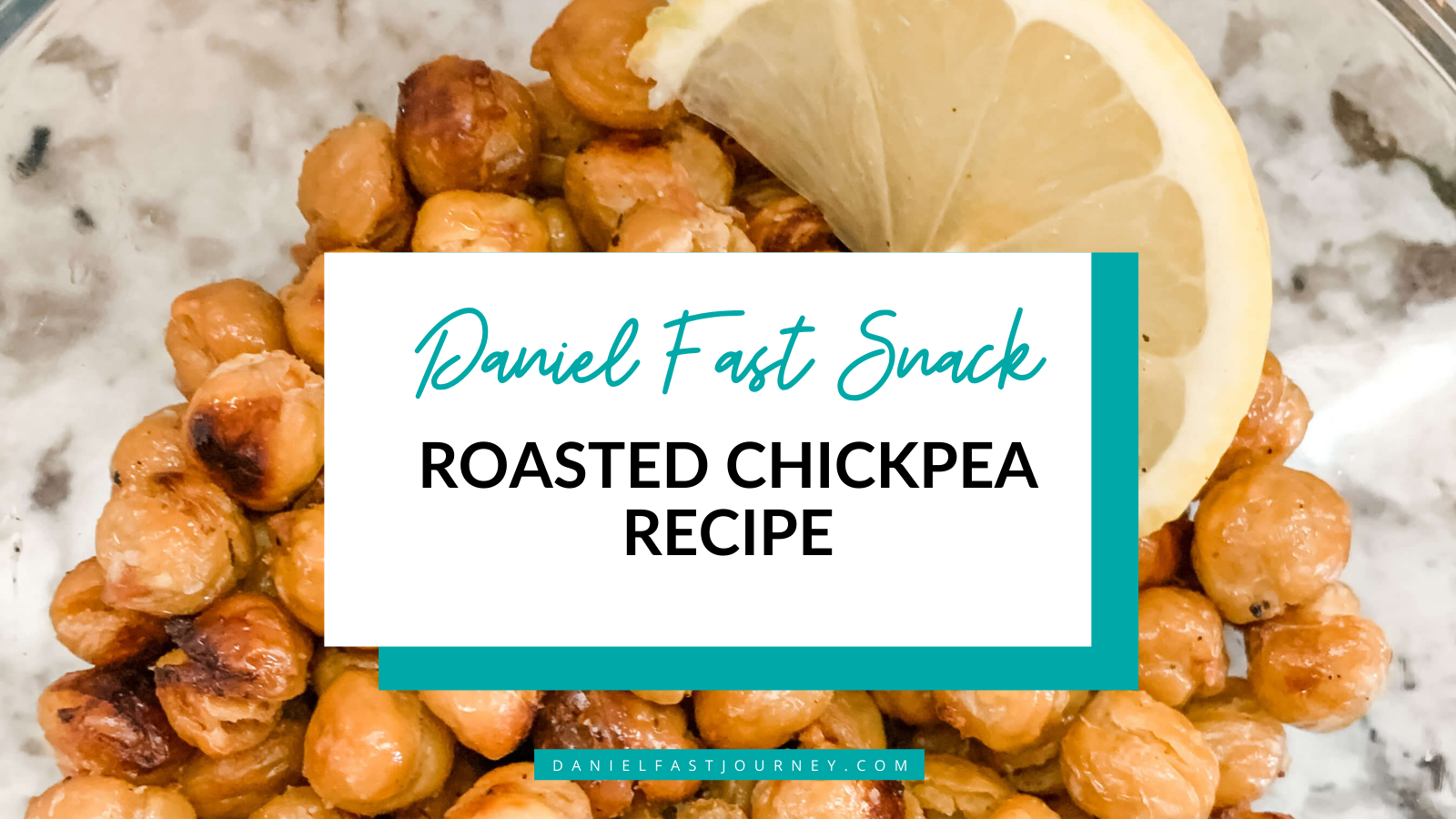 How to Make Roasted Chickpeas A Nutritious Daniel Fast Snack — Daniel