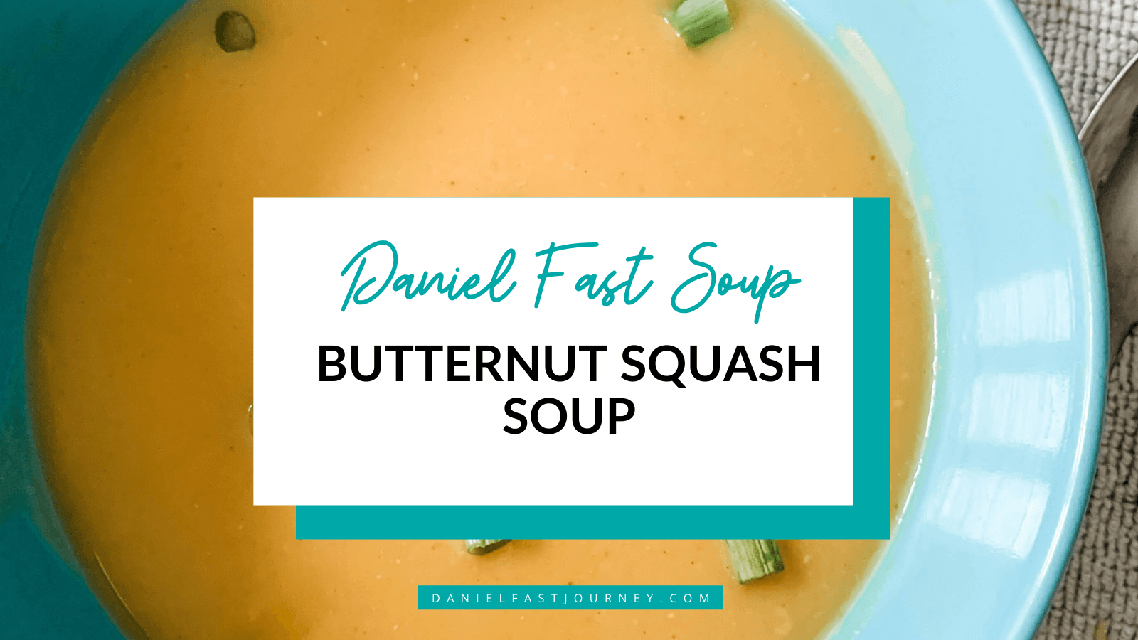 Butternut Squash Soup Daniel Fast Recipe — Daniel Fast Journey