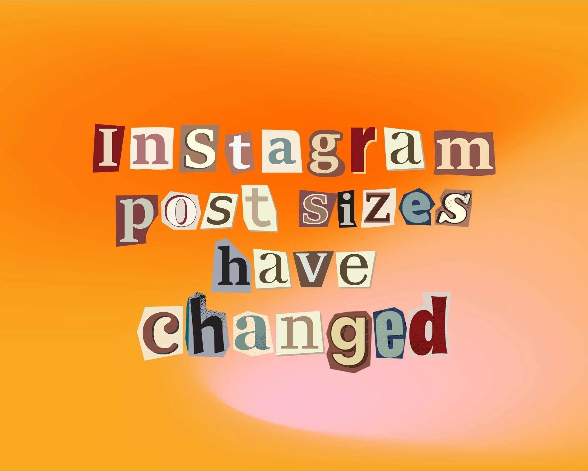Instagram Post Sizes Have Changed: Here Is What You Need to Know in 2026