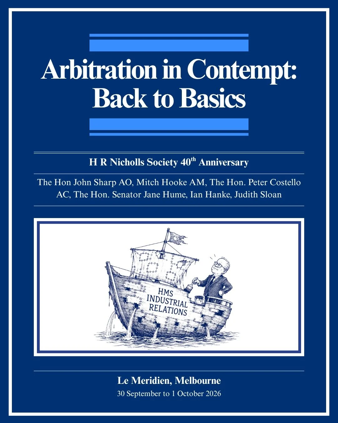The H.R. Nicholls Society’s 40th Annual Conference 
