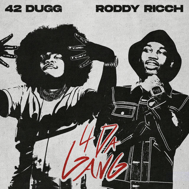 42 Dugg &amp; Roddy Ricch - 4 Da Gang