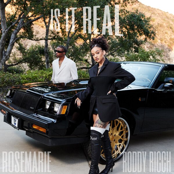 Rosemarie ft. Roddy Ricch - Is It Real 