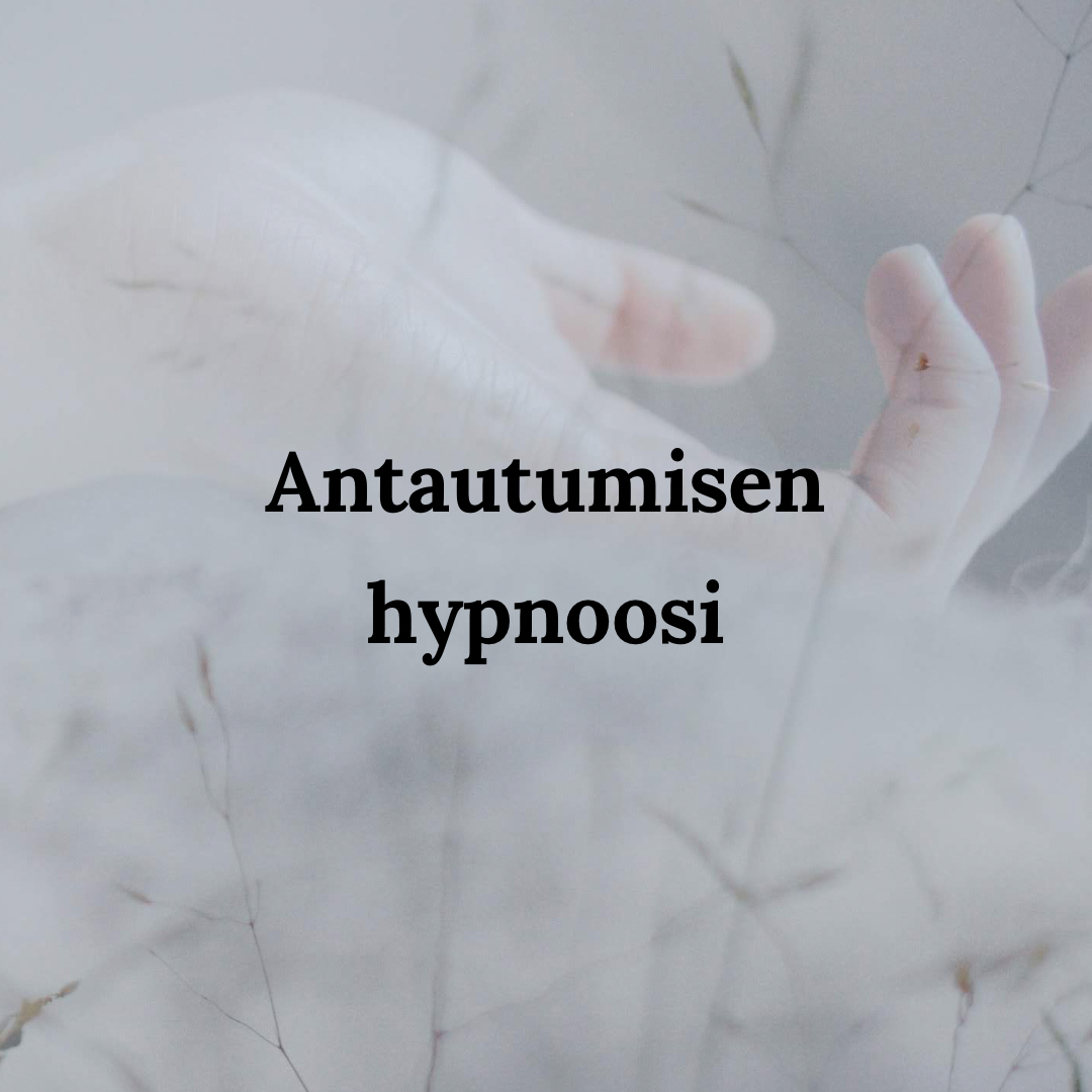Antautumisen hypnoosi