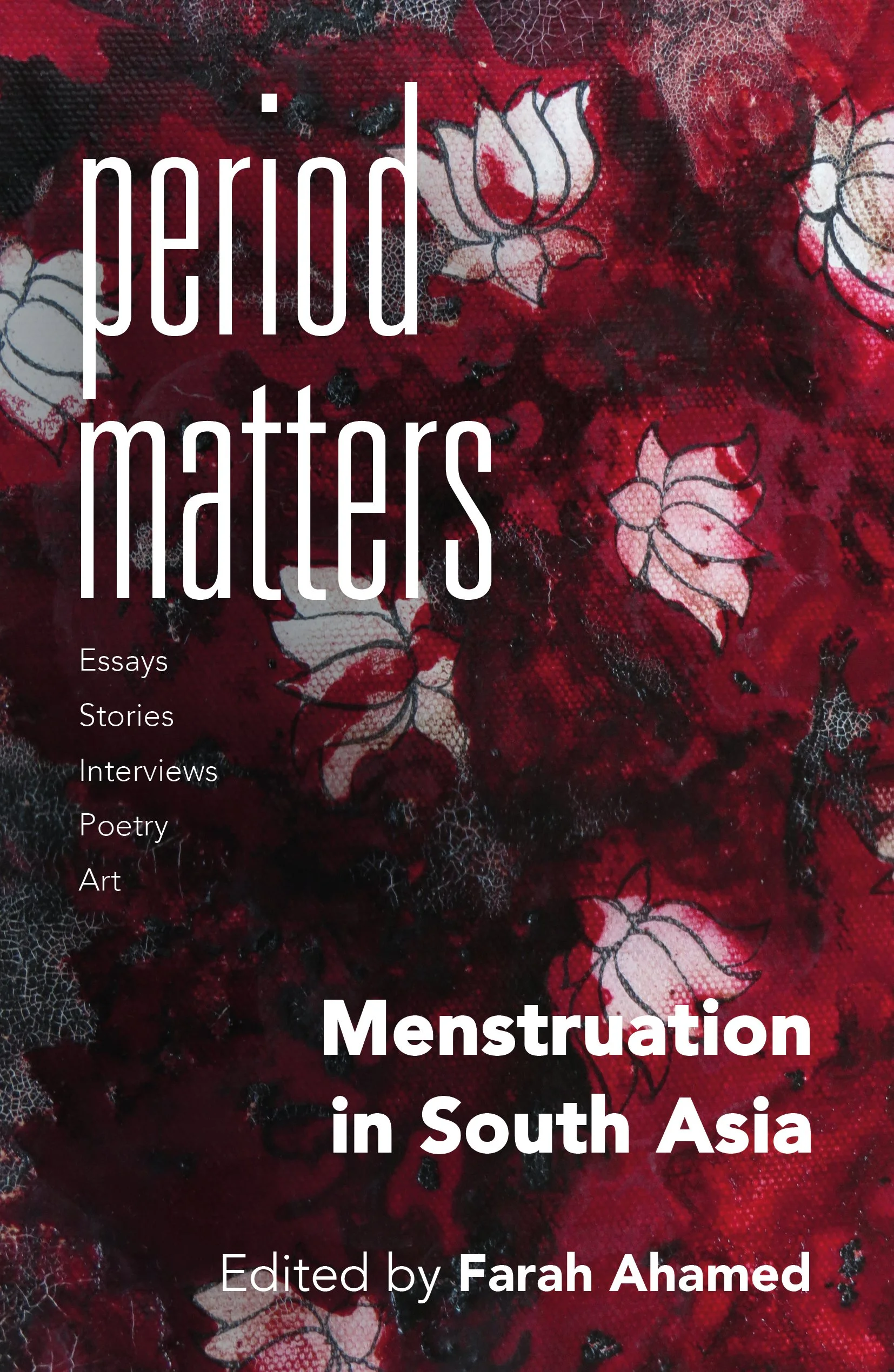 Farah Ahamed On The Diversity and Creativity of the Menstruation Experience
