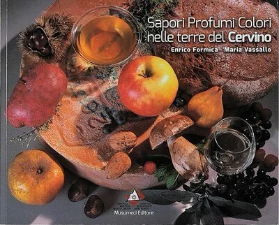 SAPORI PROFUMI COLORI NELLE TERRE DEL CERVINO 
