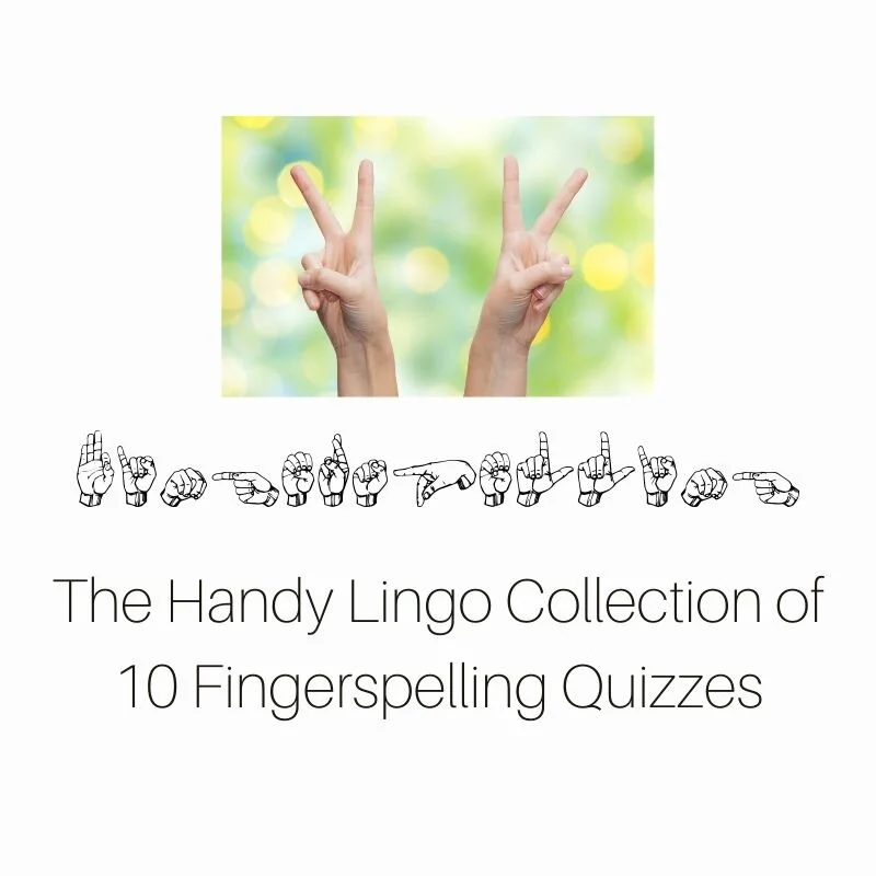 Collection of 10 Fingerspelling Quizzes to practice