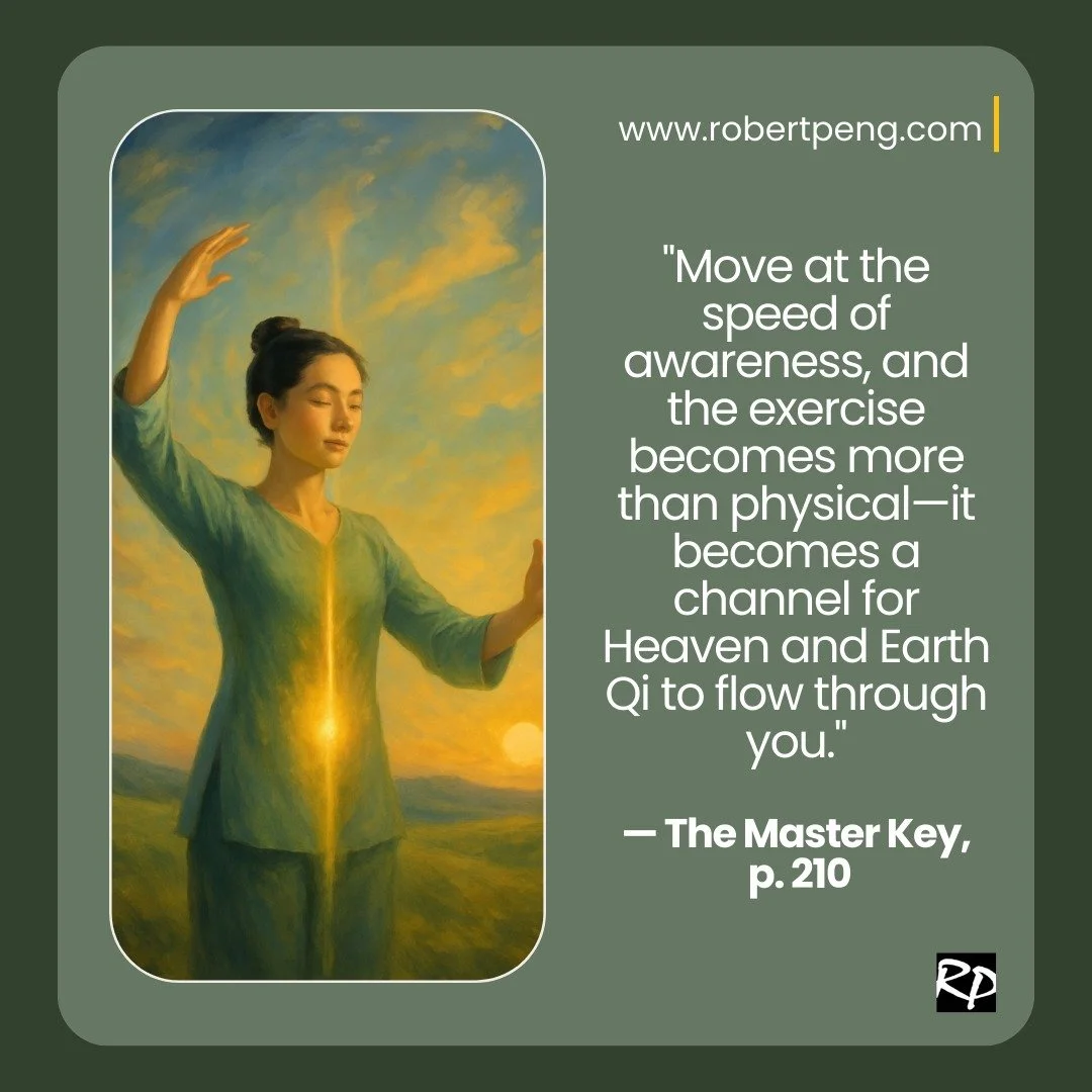✨ Move with awareness, and your practice becomes more than movement&mdash;it becomes a living flow of Heaven and Earth Qi within you. 🌏☁️

 #qigongwisdom #TheMasterKey #RobertPeng #heavenandearthqi #mindfulmovement #qigongpractice #energyhealing #fl