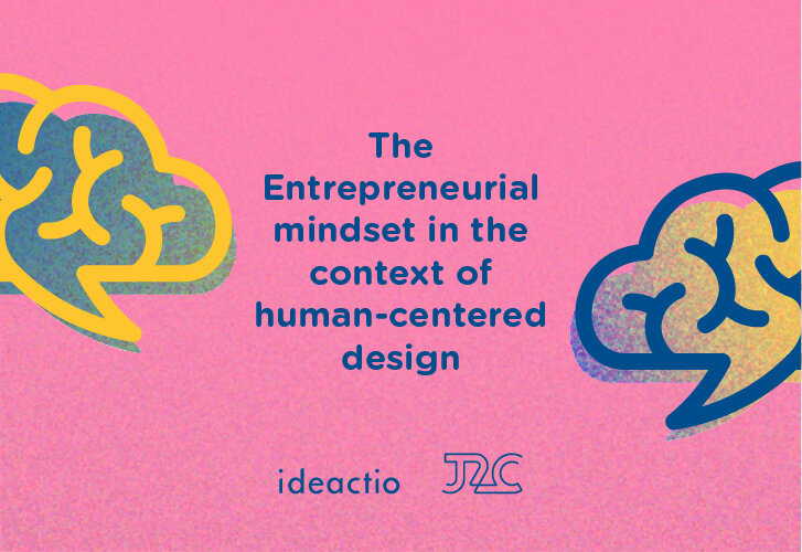 The Entrepreneurial Mindset in the Context of Human-Centered Design (Copy)