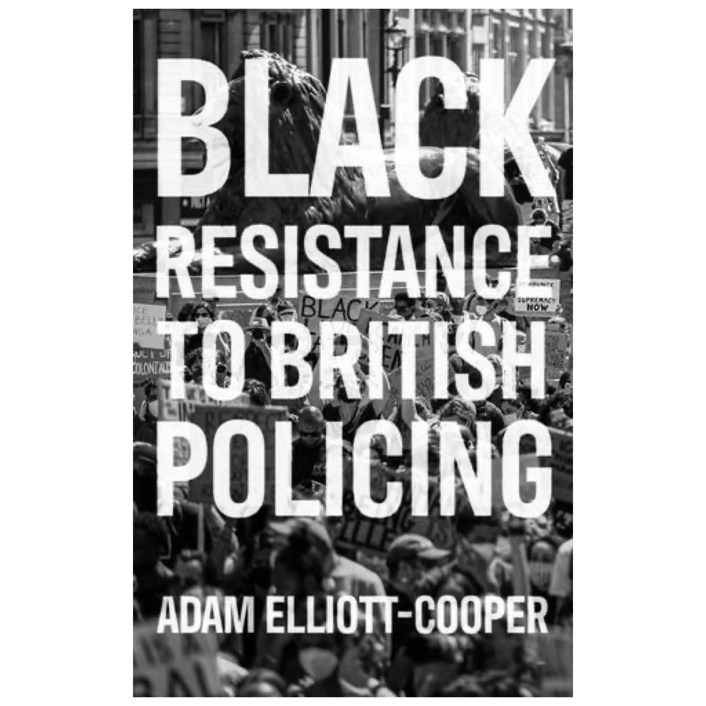 Black Resistance to British Policing