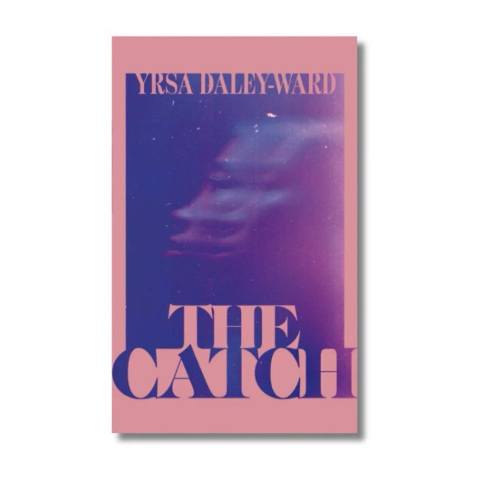 The Catch by Yrsa Daley-Ward