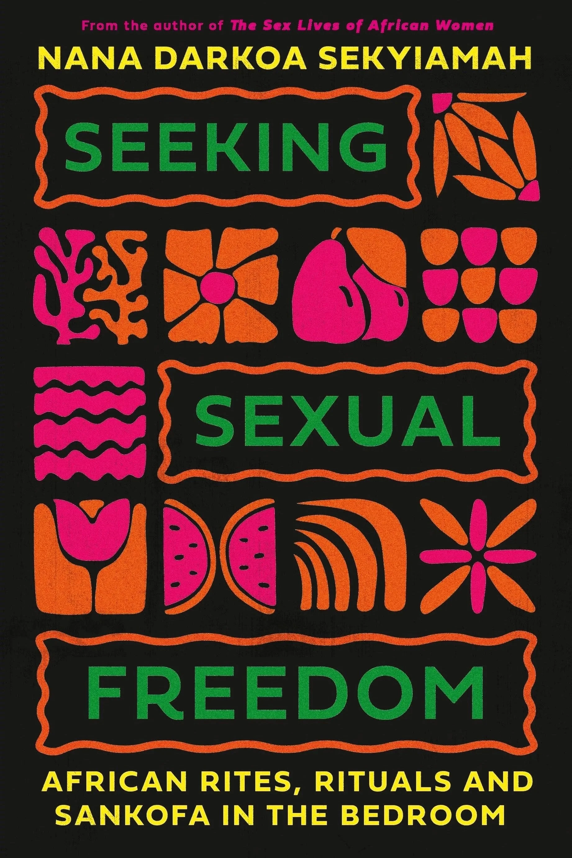 Ticket only - SEEKING SEXUAL FREEDOM - IN CONVERSATION WITH NANA DARKOA SEKYIAMAH