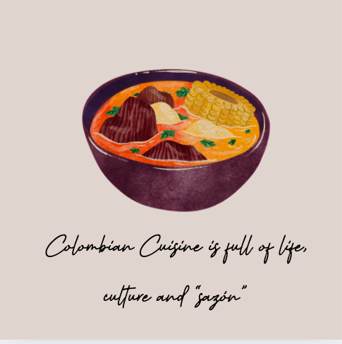 Colombian Cuisine is full of life, culture and “sazón”