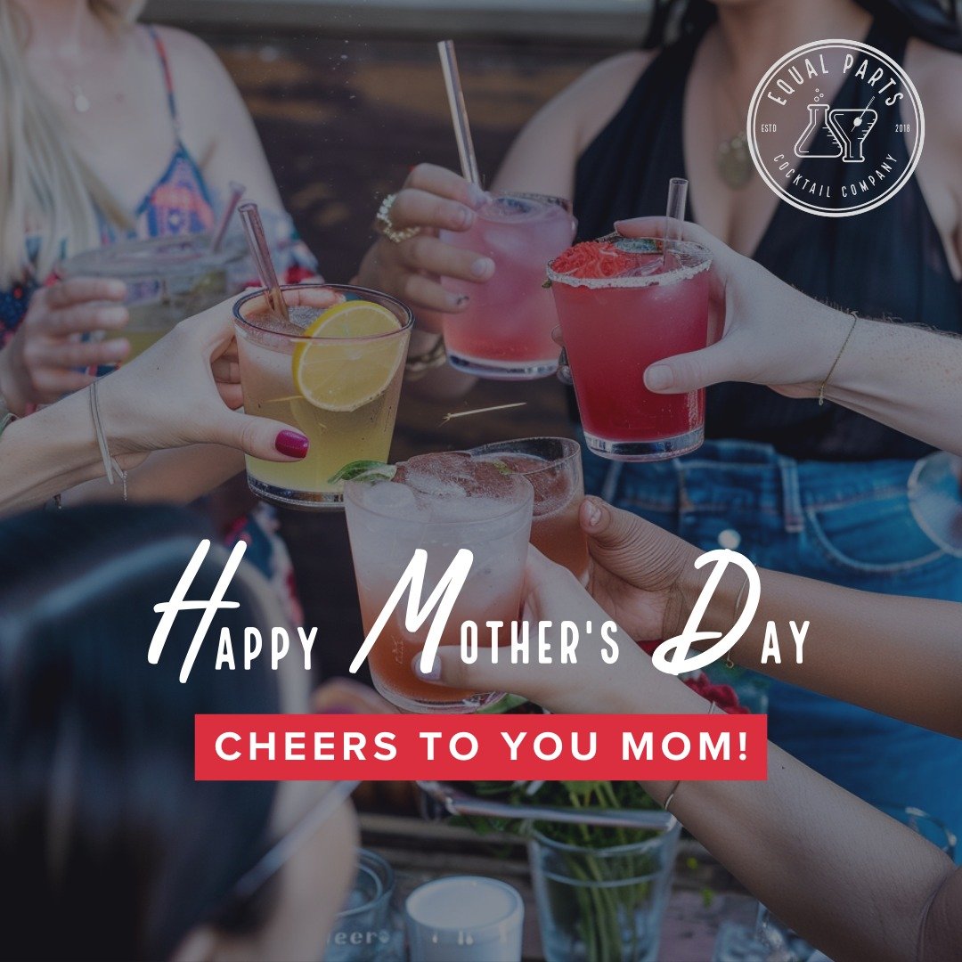 Cheers to all the amazing moms out there!👑🥂 #mothersday #equalpartscocktailco