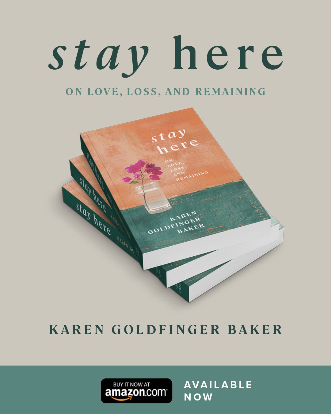 I am so proud to announce the latest release from Compassionate Mind Collaborative:

Stay Here: On Love, Loss, and Remaining by Karen Goldfinger Baker

An achingly beautiful and hauntingly real exploration of grief and how it infiltrates every corner
